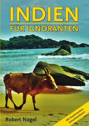 ISBN 9783844275360: Indien für Ignoranten – Schachtelsätze aus dem Kastensystem