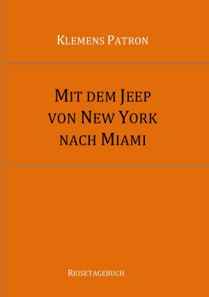 ISBN 9783844276060: Mit dem Jeep von New York nach Miami - 3500 Kilometer mit dem Auto die Ostküste der USA entlang.