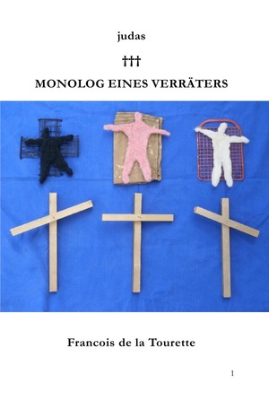 ISBN 9783844278583: Judas - Monolog eines Verräters – - und andere Schicksale