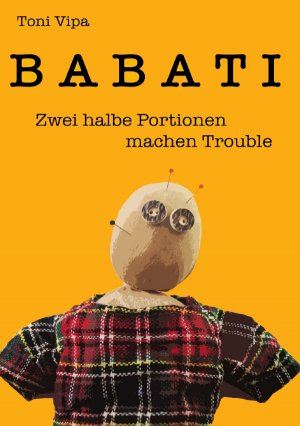 ISBN 9783844278798: BABATI – Zwei halbe Portionen machen Trouble