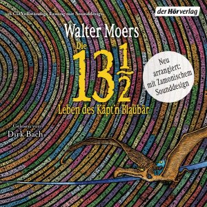 neues Hörbuch – Walter Moers – Die 13 ½ Leben des Kaept n Blaubaer