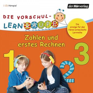 neues Hörbuch – Swantje Zorn – Die Vorschul-Lernraupe: Zahlen und erstes Rechnen