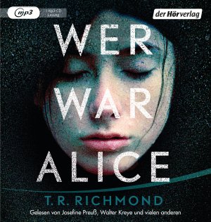 ISBN 9783844521368: Wer war Alice: Psychologischer Spannungsroman MP3 CD – Gekürzte Ausgabe, Audiobook, MP3 Audio von T. R. Richmond (Autor), Josefine Preuß (Sprecher), Walter Kreye (Sprecher), Regina Lemnitz (Sprecher), Tanja Fornaro (Sprecher), Jacob Weigert (Sprecher), & 5 mehr