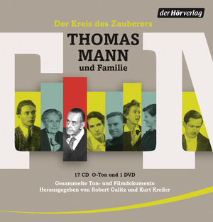 ISBN 9783844523669: Der Kreis des Zauberers - Thomas Mann und Familie. Gesammelte Ton- und Filmdokumente Herausgegeben von Robert Galitz und Kurt Kreiler