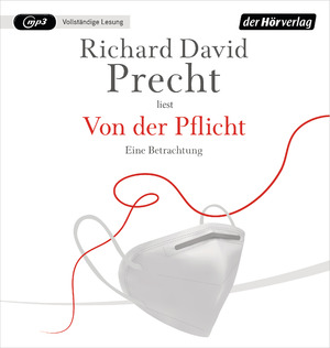 ISBN 9783844542790: Von der Pflicht - Richard David Precht - Eine Betrachtung