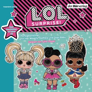 ISBN 9783844543315: L.O.L. Surprise - Partygeschichten mit Her Majesty, Dollface und Oops Baby [Hörbuch/Audio-CD] Zwei Geschichten auf einer CD: Neues Jahr, neue B. B.s! & Ein glitzernder Winter