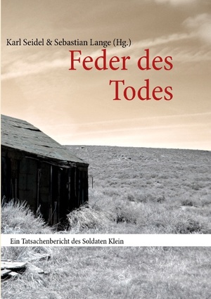 ISBN 9783844800401: Feder des Todes - Ein Tatsachenbericht des Soldaten Klein