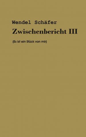 ISBN 9783844803549: Zwischenbericht III