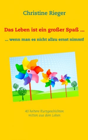 ISBN 9783844818093: Das Leben ist ein großer Spaß ... - ... wenn man es nicht allzu ernst nimmt!