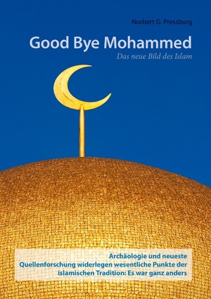 ISBN 9783844853728: Good Bye Mohammed - Das neue Bild des Islam