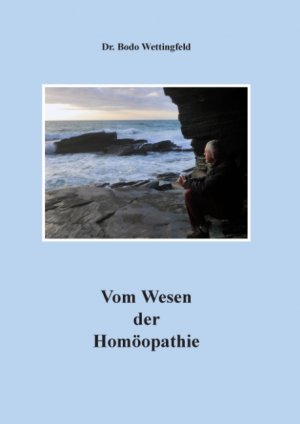 ISBN 9783844897753: Vom Wesen der Homöopathie