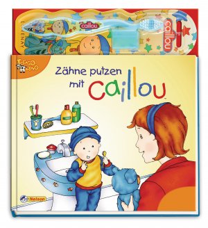 ISBN 9783845100579: Zähne putzen mit Caillou – mit echter Caillou-Zahnbürste