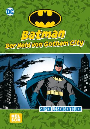 ISBN 9783845124827: Batman: Der Held von Gotham City – Super Leseabenteuer