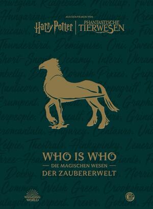 neues Buch – Warner Bros – Aus den Filmen von Harry Potter und Phantastische Tierwesen: WHO IS WHO - Die magischen Wesen der Zaubererwelt | Ein Almanach für Fans des magischen Hogwarts-Universums | GmbH | Buch | 224 S. | 2024