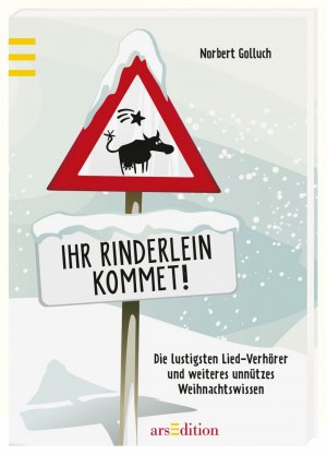 ISBN 9783845806877: Ihr Rinderlein kommet!: Total unnützes Weihnachtswissen