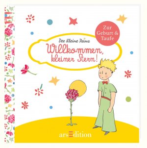 ISBN 9783845808888: Willkommen, kleiner Stern! – Der Kleine Prinz - Die schönsten Zitate von Antoine de Saint-Exupéry zur Geburt und Taufe