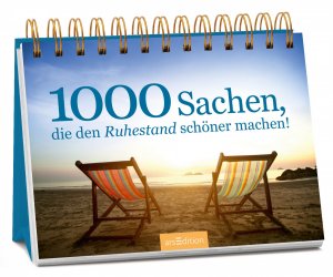 ISBN 9783845810379: 1000 Sachen, die den Ruhestand schöner machen