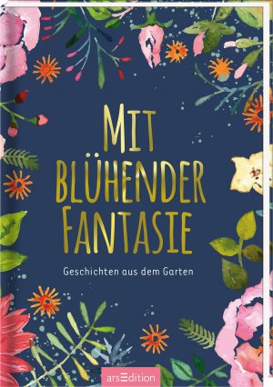 gebrauchtes Buch – Mit blühender Fantasie - Geschichten aus dem Garten