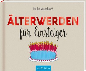 ISBN 9783845819327: Älterwerden für Einsteiger