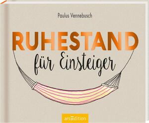 ISBN 9783845819334: Ruhestand für Einsteiger: Lustiges Geschenk für Rentner Paulus Vennebusch