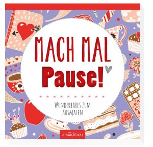 ISBN 9783845820637: Mach mal Pause! - Wunderbares zum Ausmalen