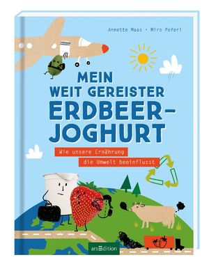 ISBN 9783845834474: Mein weit gereister Erdbeerjoghurt - Wie unsere Ernährung die Umwelt beeinflusst