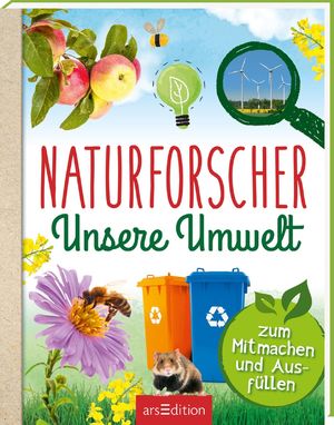 ISBN 9783845834948: Naturforscher Unsere Umwelt – Zum Mitmachen und Ausfüllen