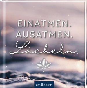 ISBN 9783845839165: Einatmen - Ausatmen - Lächeln