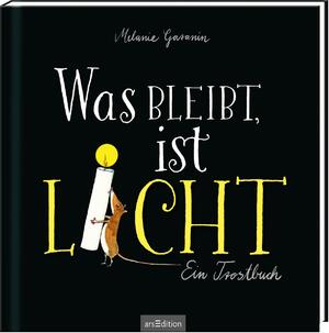 ISBN 9783845843506: Was bleibt, ist Licht - Ein Trostbuch