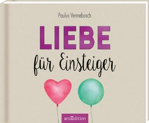 gebrauchtes Buch – Liebe für Einsteiger: Lustiges Geschenkbuch für Frischverliebte