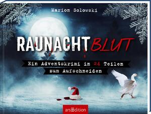 ISBN 9783845854076: Raunachtblut - Ein Adventskrimi in 24 Teilen zum Aufschneiden