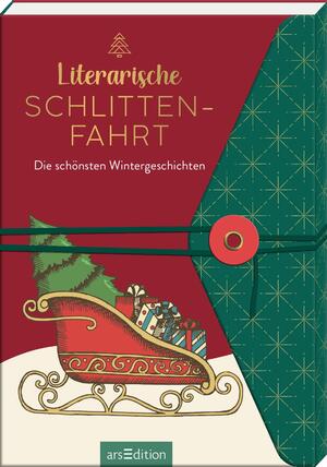 ISBN 9783845854434: Literarische Schlittenfahrt - Die schönsten Wintergeschichten