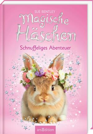 ISBN 9783845857503: Magische Häschen - Schnuffeliges Abenteuer | Sue Bentley | Buch | Magische Häschen | 128 S. | Deutsch | 2025 | arsEdition | EAN 9783845857503