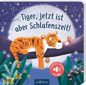 ISBN 9783845858302: Tiger, jetzt ist aber Schlafenszeit! – Mit 5 lustigen Sounds & Lied