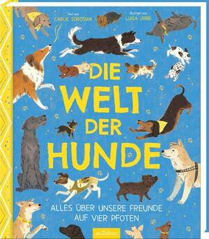 ISBN 9783845858432: Die Welt der Hunde – Alles über unsere Freunde auf vier Pfoten