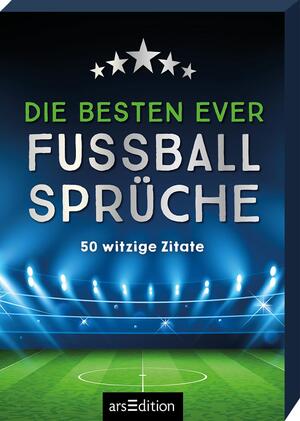 ISBN 9783845858463: Die besten ever Fußballsprüche – 50 witzige Zitate