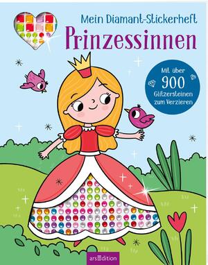 ISBN 9783845858784: Mein Diamant-Stickerheft – Prinzessinnen – Mit über 900 Glitzersteinen zum Verzieren