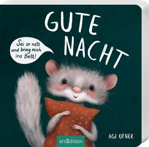 ISBN 9783845859293: Gute Nacht! Sei so nett und bring mich ins Bett!: Liebevolles Mitmachbuch für Kleinkinder ab 24 Monaten