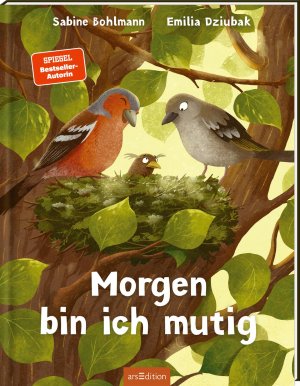 ISBN 9783845861005: Morgen bin ich mutig | Sabine Bohlmann | Buch | 32 S. | Deutsch | 2025 | arsEdition GmbH | EAN 9783845861005