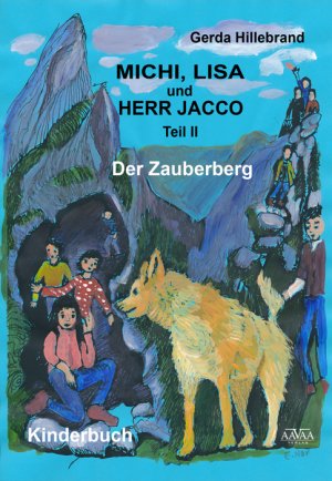 ISBN 9783845902487: Michi, Lisa und Herr Jacco II - Der Zauberberg