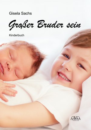 gebrauchtes Buch – Gisela Sachs – Großer Bruder sein