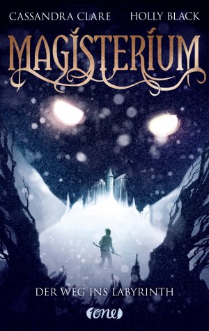 gebrauchtes Buch – Clare, Cassandra; Black – Magisterium - Der Weg ins Labyrinth. Band 1