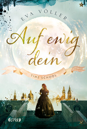 ISBN 9783846600481: Auf ewig dein: Time School. Band 1 Geb. Ausg. von Eva Völler