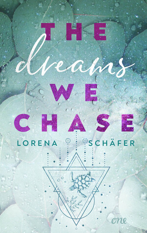 ISBN 9783846601877: The dreams we chase - Emerald Bay, Band 3