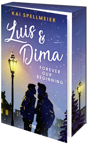 ISBN 9783846602300: Luis & Dima - Forever our beginning - Eine authentische Own-Voice-Weihnachtsromance über Selbstfindung und die große Liebe ab 14 (Erstauflage exklusiv mit Farbschnitt und Pageoverlay)