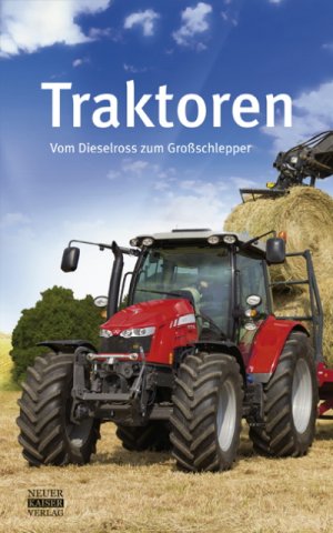 ISBN 9783846800218: Traktoren - Vom Dieselross zum Großschlepper