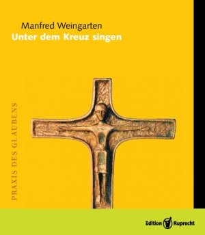gebrauchtes Buch – Manfred Weingarten – Unter dem Kreuz singen