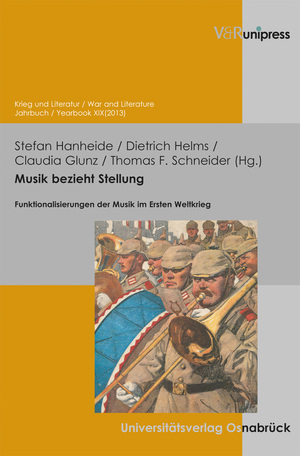 ISBN 9783847102069: Musik bezieht Stellung – Funktionalisierungen der Musik im Ersten Weltkrieg