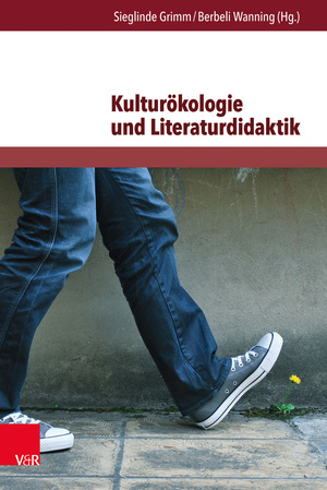 ISBN 9783847102717: Kulturökologie und Literaturdidaktik – Beiträge zur ökologischen Herausforderung in Literatur und Unterricht