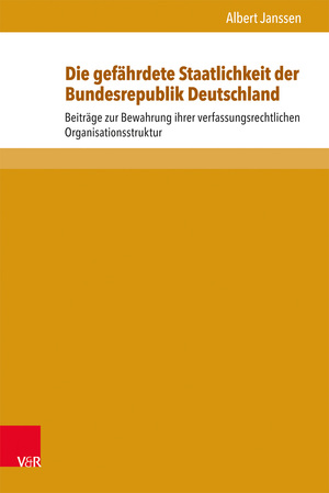 ISBN 9783847102809: Die gefährdete Staatlichkeit der Bundesrepublik Deutschland - Beiträge zur Bewahrung ihrer verfassungsrechtlichen Organisationsstruktur